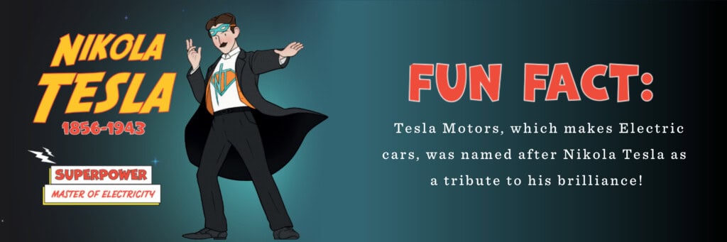 Superhero Engineer, Nikola Tesla